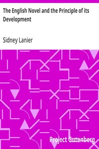 The English Novel and the Principle of its Development — Sidney Lanier cover