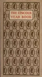 The Lincoln Year Book: Axioms and Aphorisms from the Great Emancipator — Abraham Lincoln cover