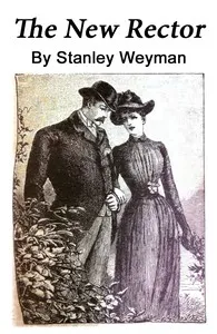 The New Rector — Stanley John Weyman cover