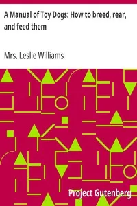 A Manual of Toy Dogs: How to breed, rear, and feed them — Leslie, Mrs. Williams cover