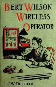 Bert Wilson, Wireless Operator — J. W. Duffield cover