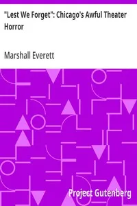 "Lest We Forget": Chicago's Awful Theater Horror — Marshall Everett cover