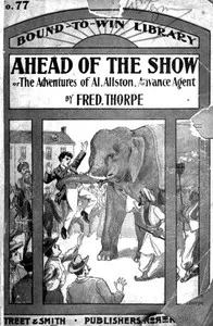 Ahead of the Show; Or, The Adventures of Al Allston, Advance Agent — Fred Thorpe cover