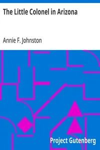 The Little Colonel in Arizona — Annie F. (Annie Fellows) Johnston cover