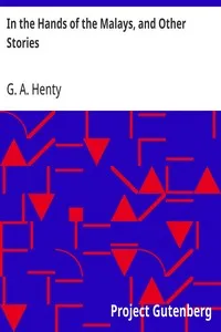 In the Hands of the Malays, and Other Stories — G. A. (George Alfred) Henty cover