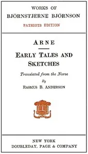 Arne; Early Tales and Sketches: Patriots Edition — Bjørnstjerne Bjørnson cover