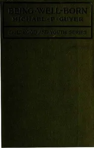 Being Well-Born: An Introduction to Eugenics cover