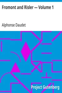 Fromont and Risler — Volume 1 — Alphonse Daudet cover