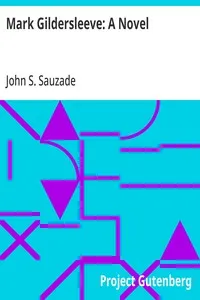 Mark Gildersleeve: A Novel — John S. Sauzade cover