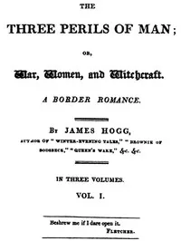 The Three Perils of Man; or, War, Women, and Witchcraft, Vol. 1 (of 3) — James Hogg cover