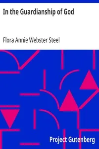 In the Guardianship of God — Flora Annie Webster Steel cover