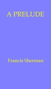 A Prelude — Francis Sherman cover