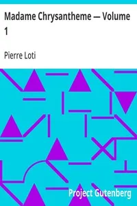 Madame Chrysantheme — Volume 1 — Pierre Loti cover
