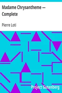 Madame Chrysantheme — Complete — Pierre Loti cover