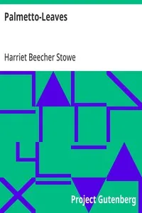 Palmetto-Leaves — Harriet Beecher Stowe cover