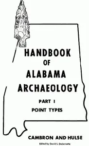 Handbook of Alabama Archaeology: Part I, Point Types cover