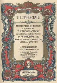 The Immortals: Masterpieces of Fiction, Crowned by the French Academy — Complete cover