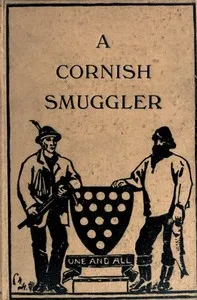 The Autobiography of a Cornish Smuggler: (Captain Harry Carter, of Prussia Cove) 1749-1809 — Harry Carter cover