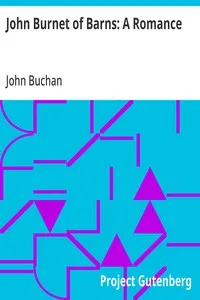 John Burnet of Barns: A Romance — John Buchan cover