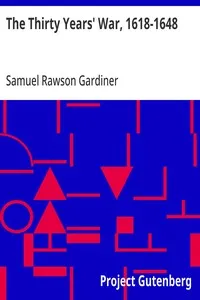 The Thirty Years' War, 1618-1648 — Samuel Rawson Gardiner cover