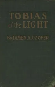 Tobias o' the Light: A Story of Cape Cod — James A. Cooper cover