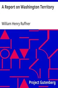 A Report on Washington Territory — William Henry Ruffner cover
