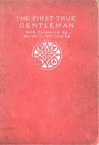 The First True Gentleman: A Study of the Human Nature of Our Lord — Anonymous cover