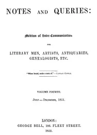 Notes and Queries, Index of Volume 4, July-December, 1851: A Medium of Inter-communication for Literary Men, Artists, Antiquaries, Genealogists, etc. — Various cover