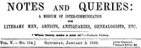 Notes and Queries, Vol. V, Number 114, January 3, 1852: A Medium of Inter-communication for Literary Men, Artists, Antiquaries, Genealogists, etc. cover