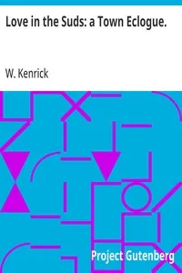 Love in the Suds: a Town Eclogue.: Being the Lamentation of Roscius for the Loss of His Nyky. — W. (William) Kenrick cover