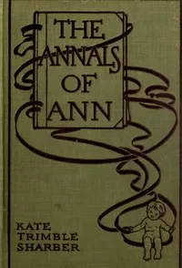 The Annals of Ann — Kate Trimble Sharber cover