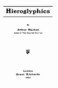Hieroglyphics — Arthur Machen cover