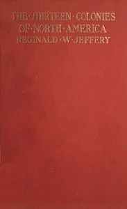 The History of the Thirteen Colonies of North America 1497-1763 cover