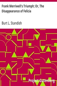 Frank Merriwell's Triumph; Or, The Disappearance of Felicia — Burt L. Standish cover