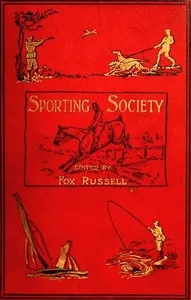 Sporting Society; or, Sporting Chat and Sporting Memories, Vol. 1 (of 2) — Anonymous cover