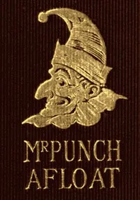Mr. Punch Afloat: The Humours of Boating and Sailing — Anonymous cover
