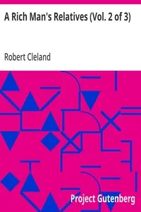 A Rich Man's Relatives (Vol. 2 of 3) — Robert Cleland cover