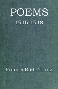 Poems, 1916-1918 — Francis Brett Young cover