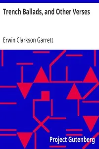 Trench Ballads, and Other Verses — Erwin Clarkson Garrett cover