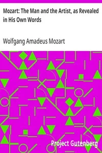 Mozart: The Man and the Artist, as Revealed in His Own Words — Wolfgang Amadeus Mozart cover