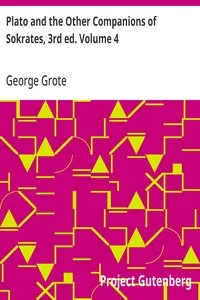 Plato and the Other Companions of Sokrates, 3rd ed. Volume 4 — George Grote cover