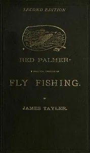Red Palmer: A Practical Treatise on Fly Fishing — James Tayler cover