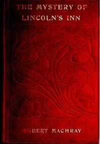 The Mystery of Lincoln's Inn — Robert Machray cover
