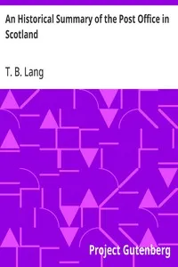 An Historical Summary of the Post Office in Scotland — T. B. (Thomas Bamford) Lang cover