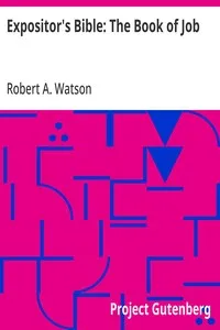 Expositor's Bible: The Book of Job — Robert A. (Robert Alexander) Watson cover
