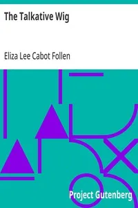 The Talkative Wig — Eliza Lee Cabot Follen cover
