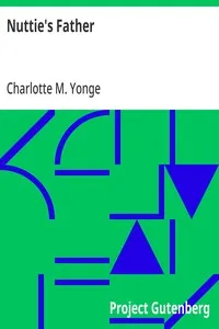 Nuttie's Father — Charlotte M. (Charlotte Mary) Yonge cover