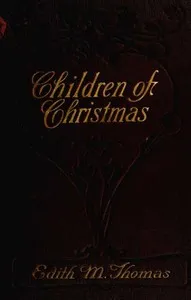 Children of Christmas, and Others — Edith Matilda Thomas cover