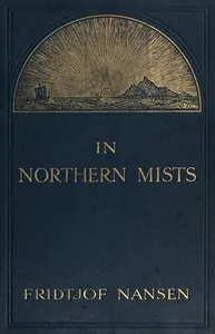In Northern Mists: Arctic Exploration in Early Times (Volume 2 of 2) cover