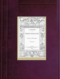 A History of Wood-Engraving — George Edward Woodberry cover